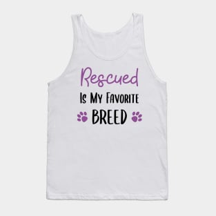 Rescued is my Favorite Breed Tank Top